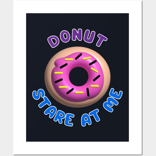 Donut Stare At Me Wall Art by elizabethtruedesigns
